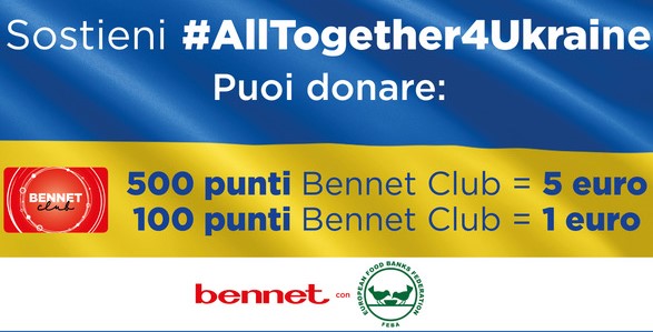 Bennet, raccolta fondi per l’Ucraina con i punti fedeltà Bennet Club