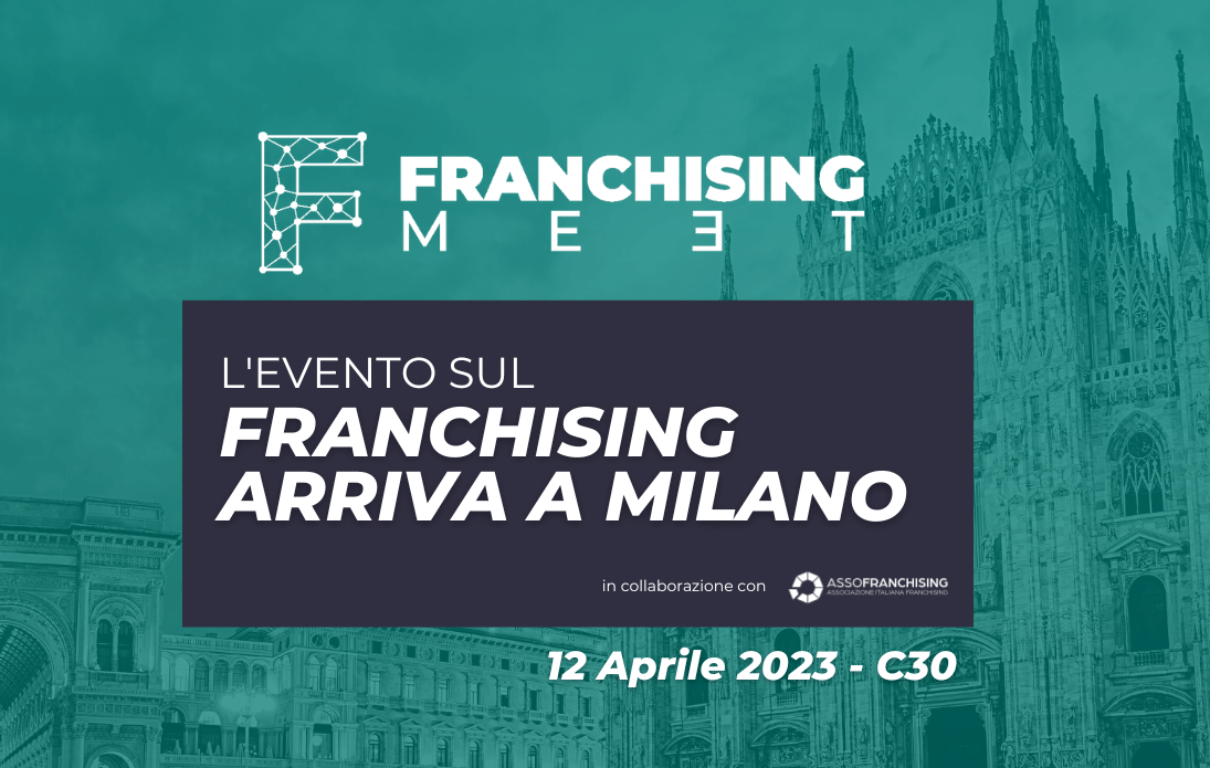 Il 12 aprile si inaugura il Franchising Meet a Milano